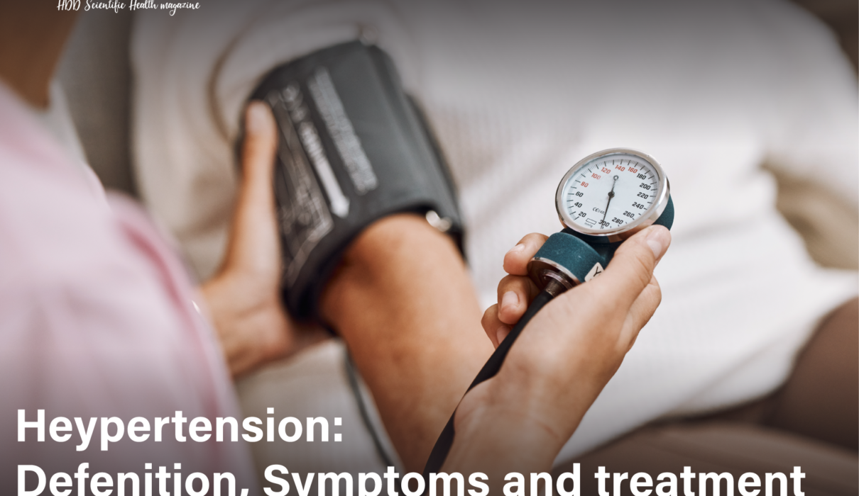 Hypertension: Definition, Symptoms and treatment