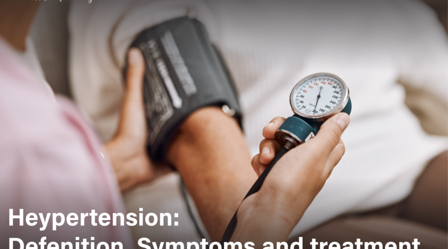 Hypertension: Definition, Symptoms and treatment