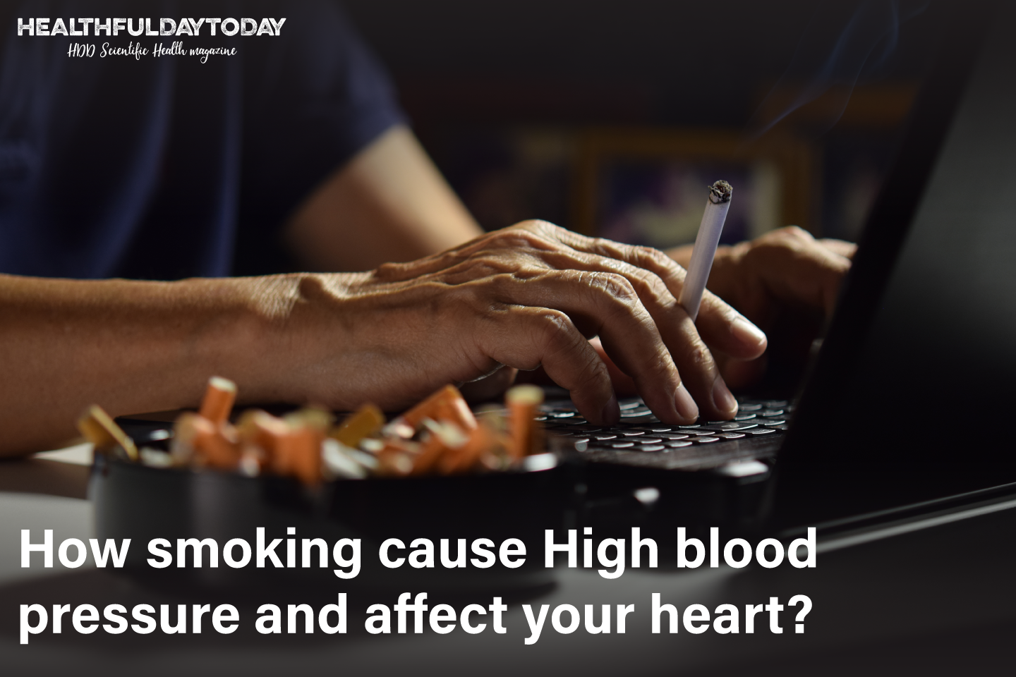 Smoking vs blood pressure: how its affect your blood pressure ...